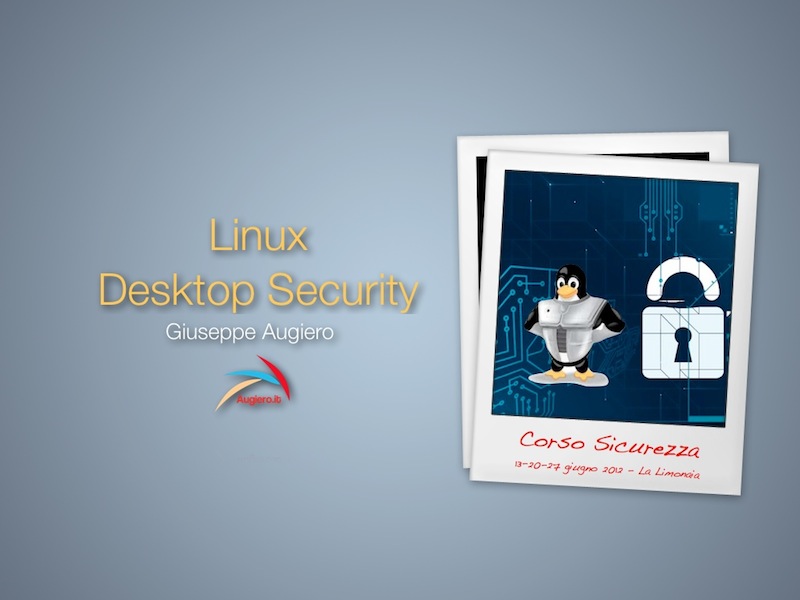 Materiale corso sicurezza: Linux Desktop Security