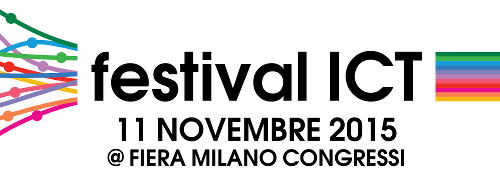 Festival ICT 2015 @ Milano