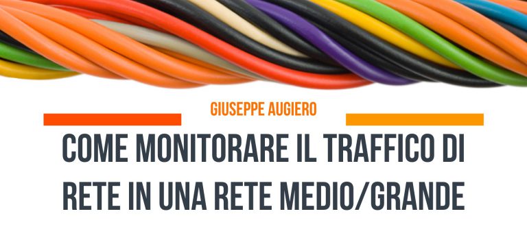 Slide: Monitorare il traffico di rete di una rete medio grande Slide: Monitorare il traffico di rete di una rete medio grande