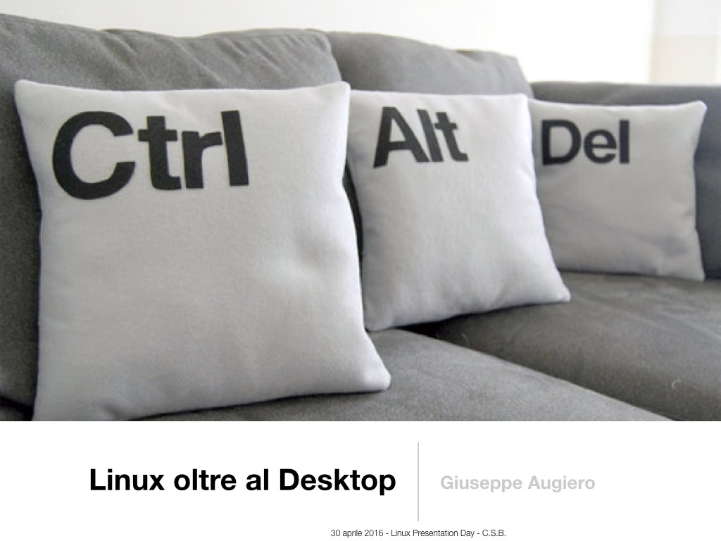 Linux Presentation Day – Linux oltre il desktop