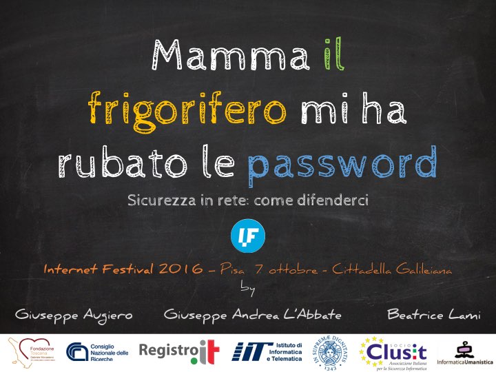 IF2016 – Slide: Mamma il frigorifero mi ha rubato le password
