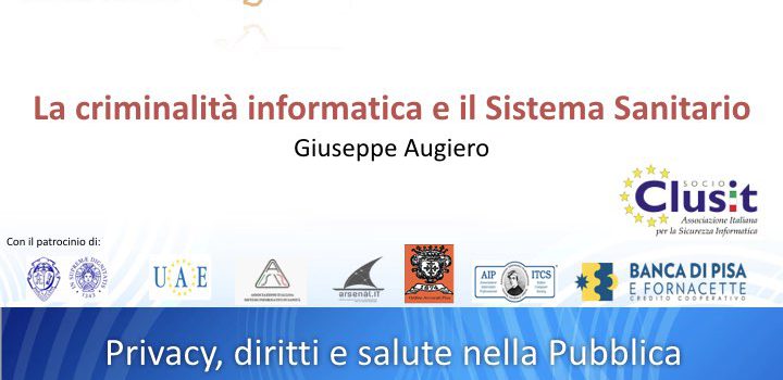 Slide convegno Apihm: La criminalità informatica il Sistema Sanitario Slide convegno Apihm: La criminalità informatica il Sistema Sanitario